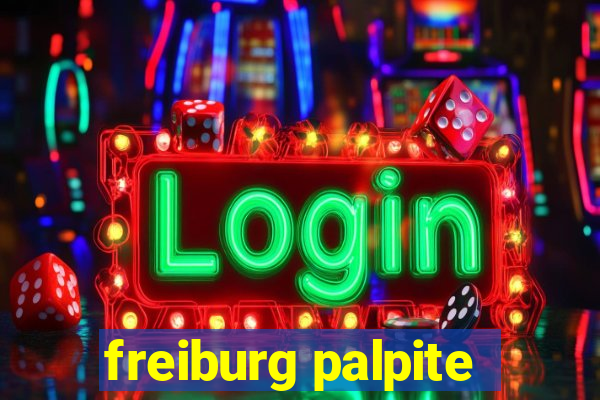 freiburg palpite